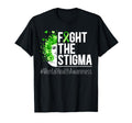 Fight Stigma Mental Health Awareness T-Shirt - Trendy Graphic Men Women - T-Shirt, Sweatshirt, Hoodie