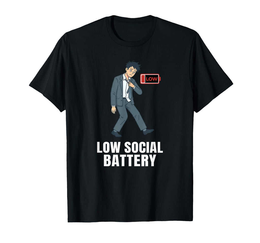 Low Social Battery After Work T-Shirt - Trendy Graphic Unisex - T-Shirt, Sweatshirt, Hoodie