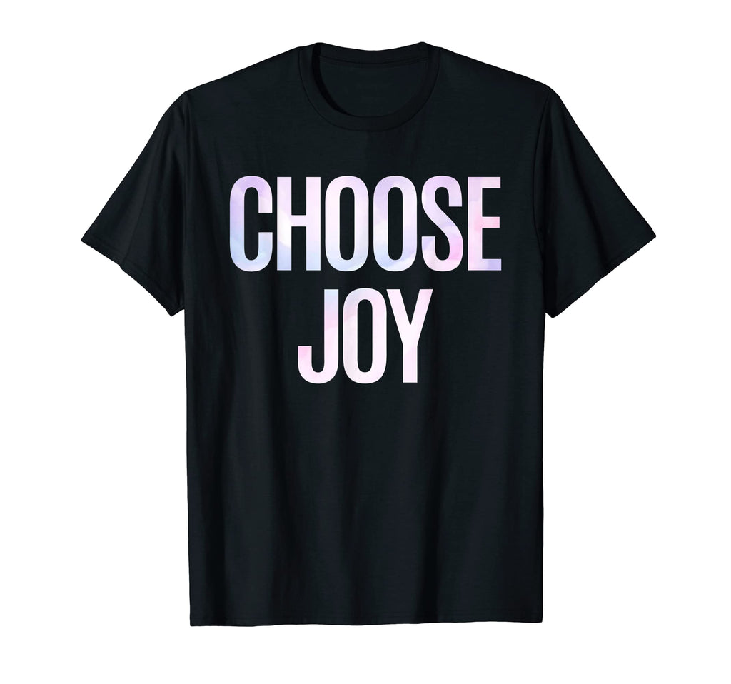 Choose Joy Happy Choose Joy T-Shirt - Streetwear Style for Adults - T-Shirt, Sweatshirt, Hoodie