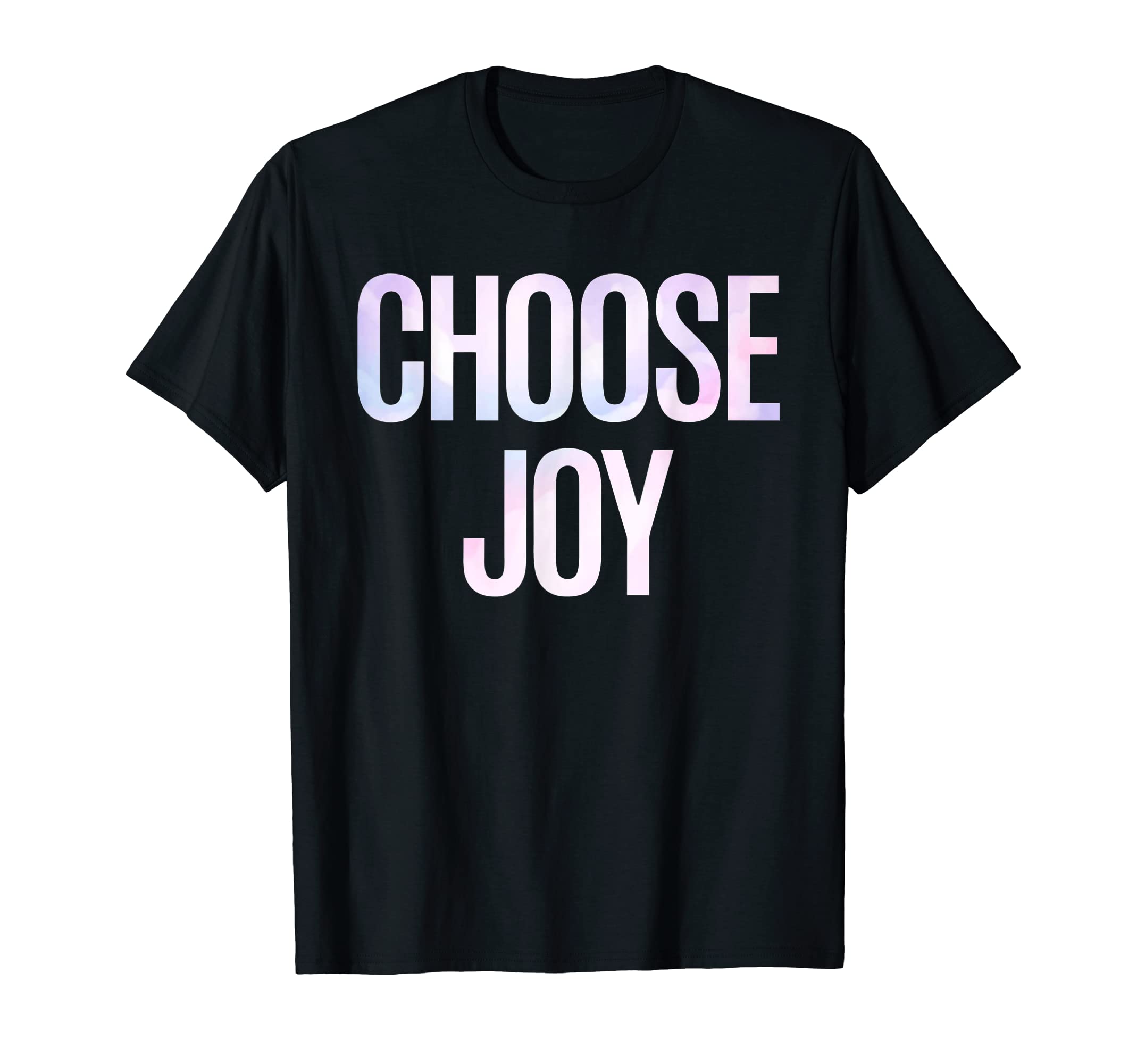 Choose Joy Happy Choose Joy T-Shirt - Streetwear Style for Adults - T-Shirt, Sweatshirt, Hoodie