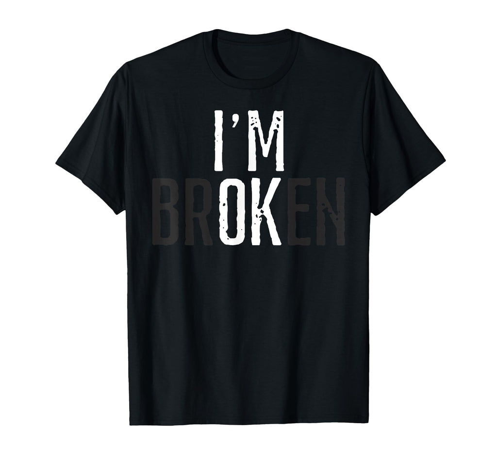 Mental Health Awareness Im Ok Broken T-Shirt - Aesthetic Graphic for Adults - T-Shirt, Sweatshirt, Hoodie