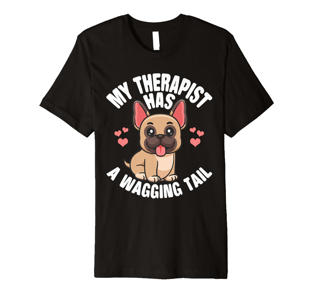 Funny Therapy Service Dog French T-Shirt - Novelty Apparel Men Women - T-Shirt, Sweatshirt, Hoodie