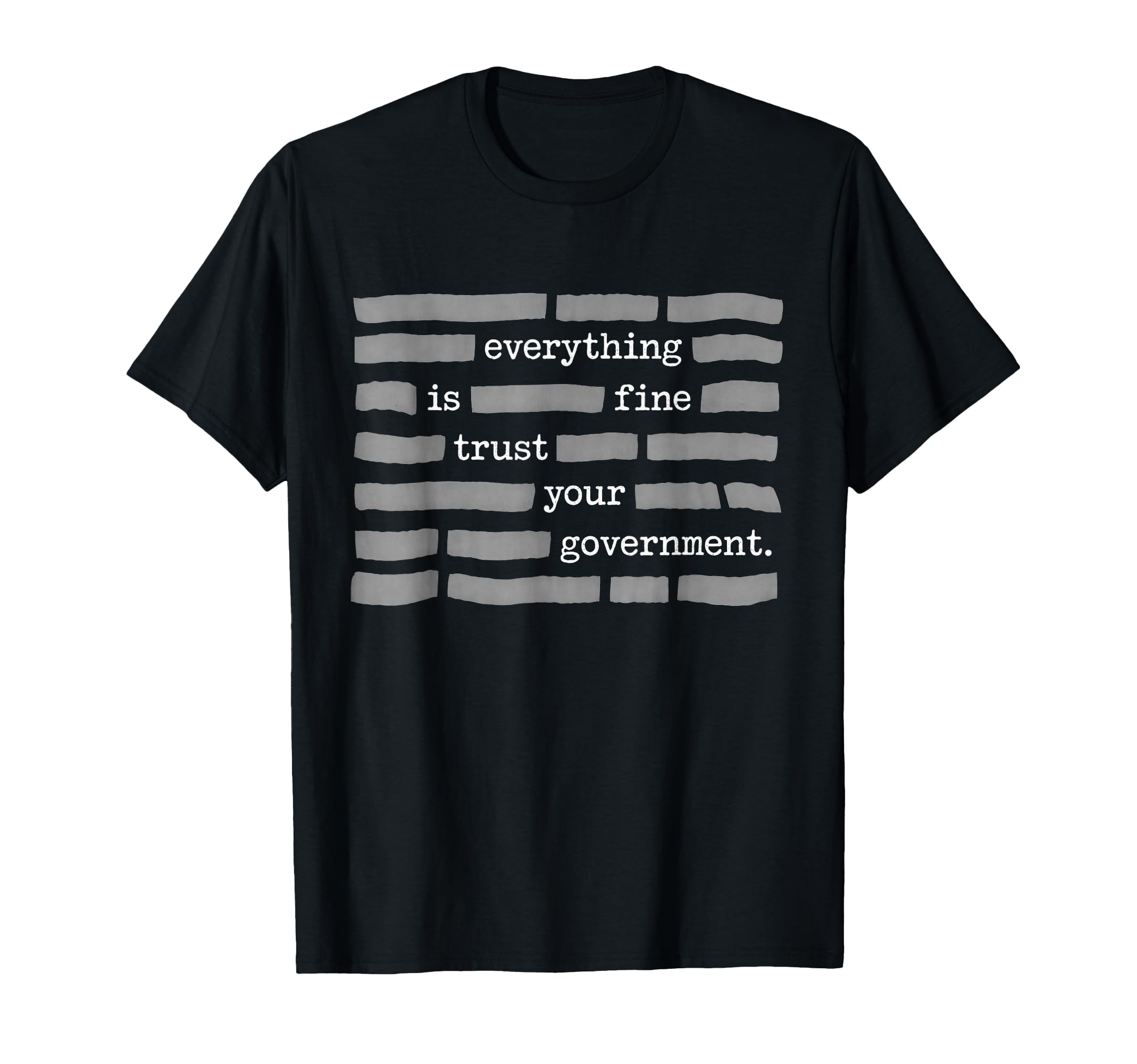 Everything Is Fine Trust Your T-Shirt - Graphic Print for Adults - T-Shirt, Sweatshirt, Hoodie