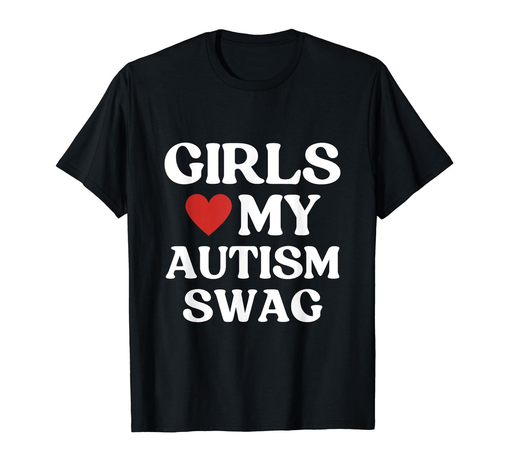 Funny Autistic Gifts Awareness Love My T-Shirt - Novelty Apparel Unisex - T-Shirt, Sweatshirt, Hoodie