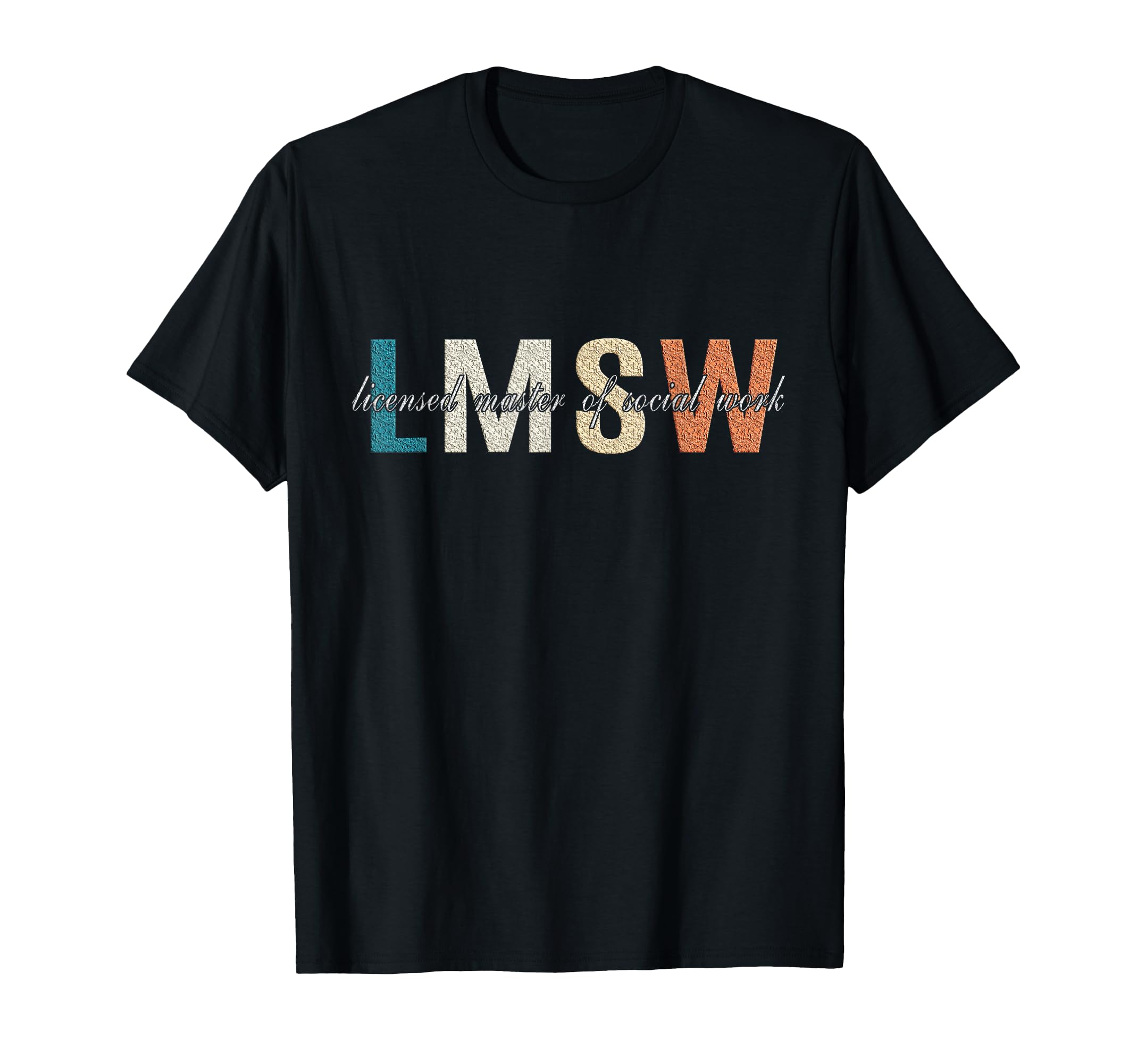 Lmsw Master Social Work Welfare Worker T-Shirt - Unique Graphic Men Women - T-Shirt, Sweatshirt, Hoodie