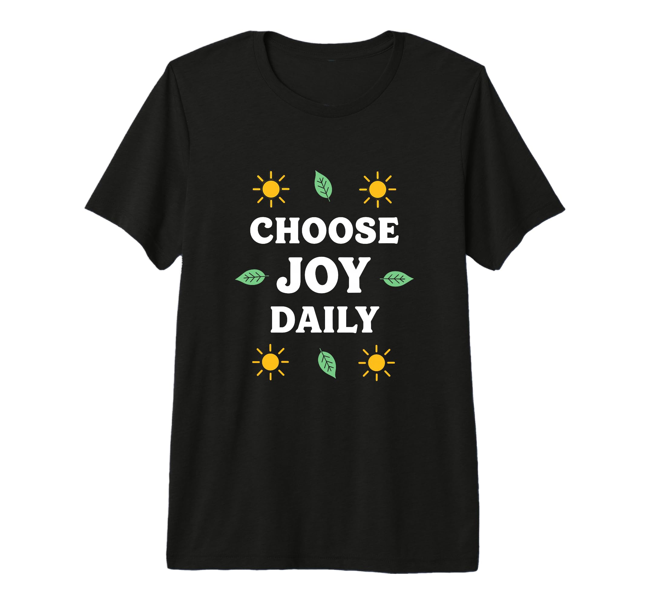 Choose Joy Daily Positive Vibes T-Shirt - Custom Art Print Men Women - T-Shirt, Sweatshirt, Hoodie