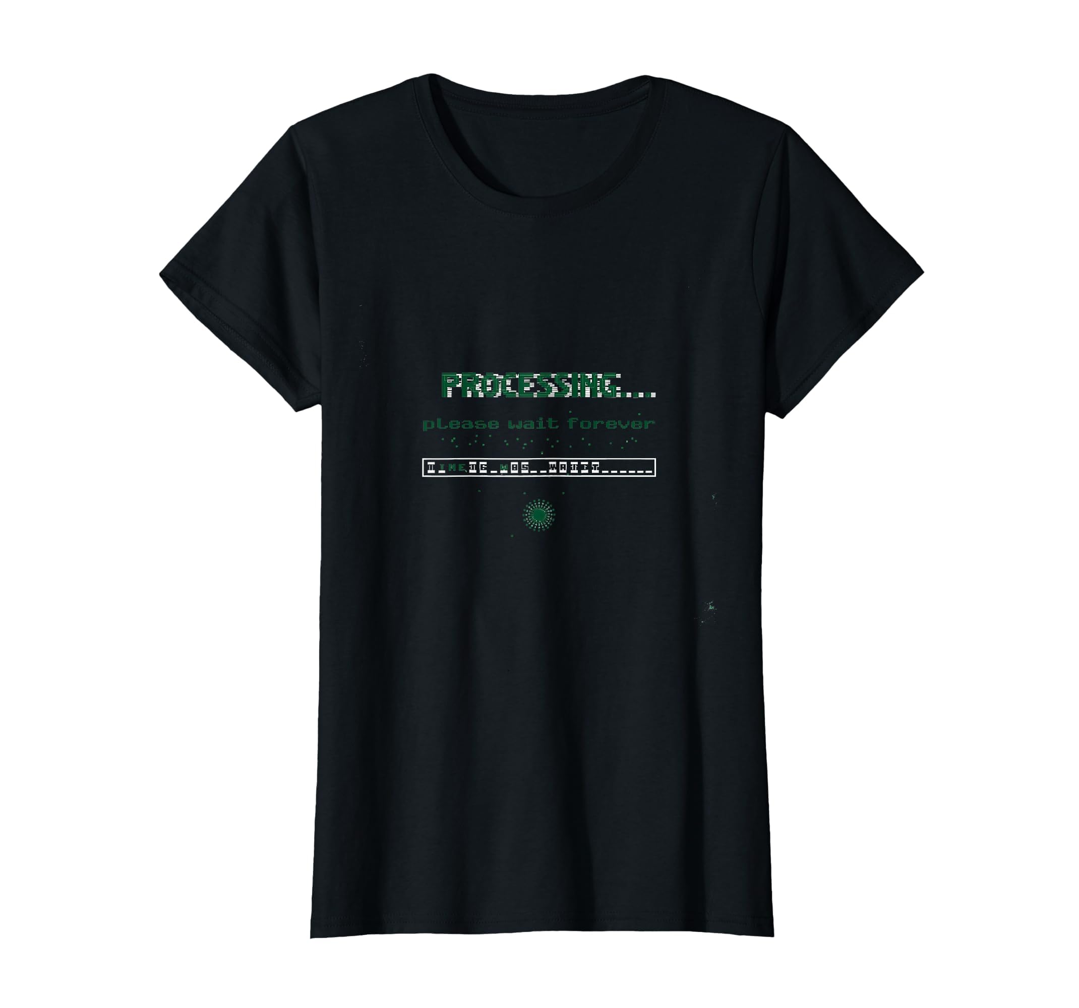 Processing Please Wait Forever T-Shirt - Trendy Graphic for Adults - T-Shirt, Sweatshirt, Hoodie