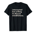 Introverted But Willing To Discuss T-Shirt - Unique Graphic Unisex - T-Shirt, Sweatshirt, Hoodie