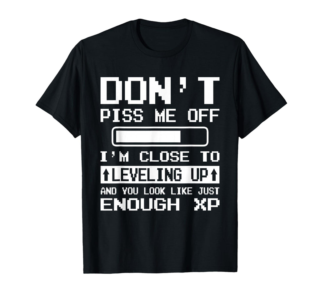 Im Close To Leveling Up And You Like T-Shirt - Minimalist Print Men Women - T-Shirt, Sweatshirt, Hoodie