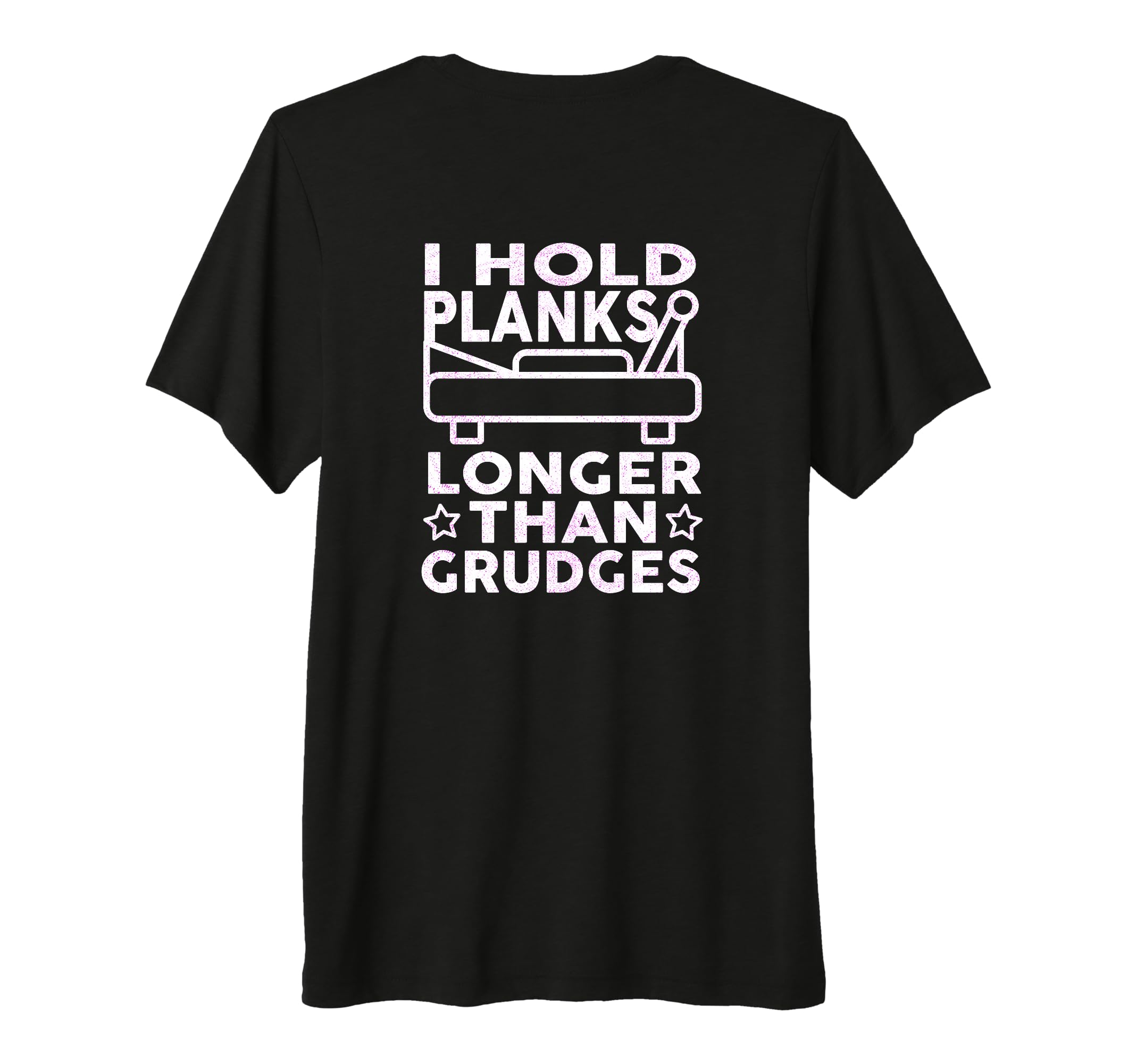 I Hold Planks Longer Than Grudges T-Shirt - Fun Novelty Design for Adults - T-Shirt, Sweatshirt, Hoodie