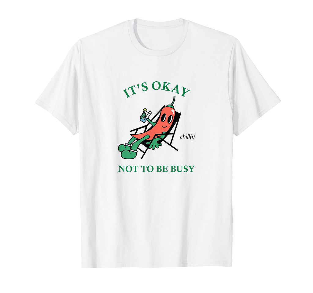 Chili Chillin Out Beach Vacation Its T-Shirt - Unique Graphic Men Women - T-Shirt, Sweatshirt, Hoodie