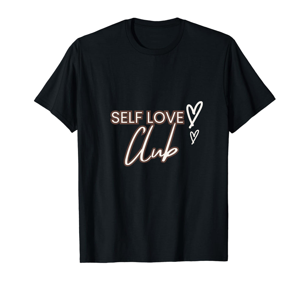 Self Love Club T-Shirt - Custom Art Print Unisex - T-Shirt, Sweatshirt, Hoodie