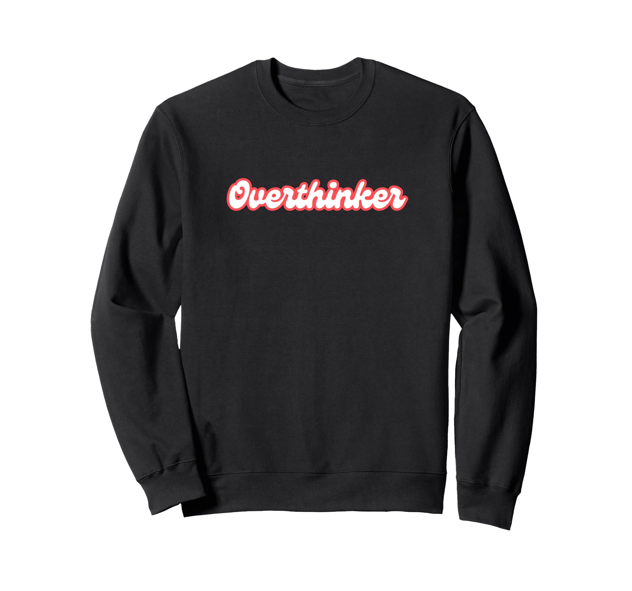 Overthinker Introvert Antisocial Sweatshirt - Aesthetic Graphic Men Women - T-Shirt, Sweatshirt, Hoodie