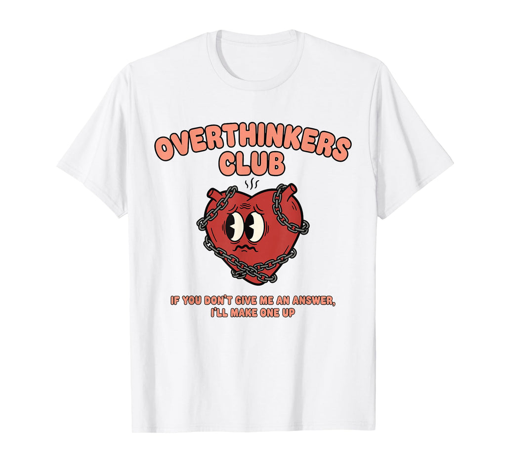 Overthinkers Club Heart Funny T-Shirt - Minimalist Print Men Women - T-Shirt, Sweatshirt, Hoodie