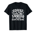Coffee Gets Me Started Jesus Keeps Me T-Shirt - Trendy Graphic Unisex - T-Shirt, Sweatshirt, Hoodie
