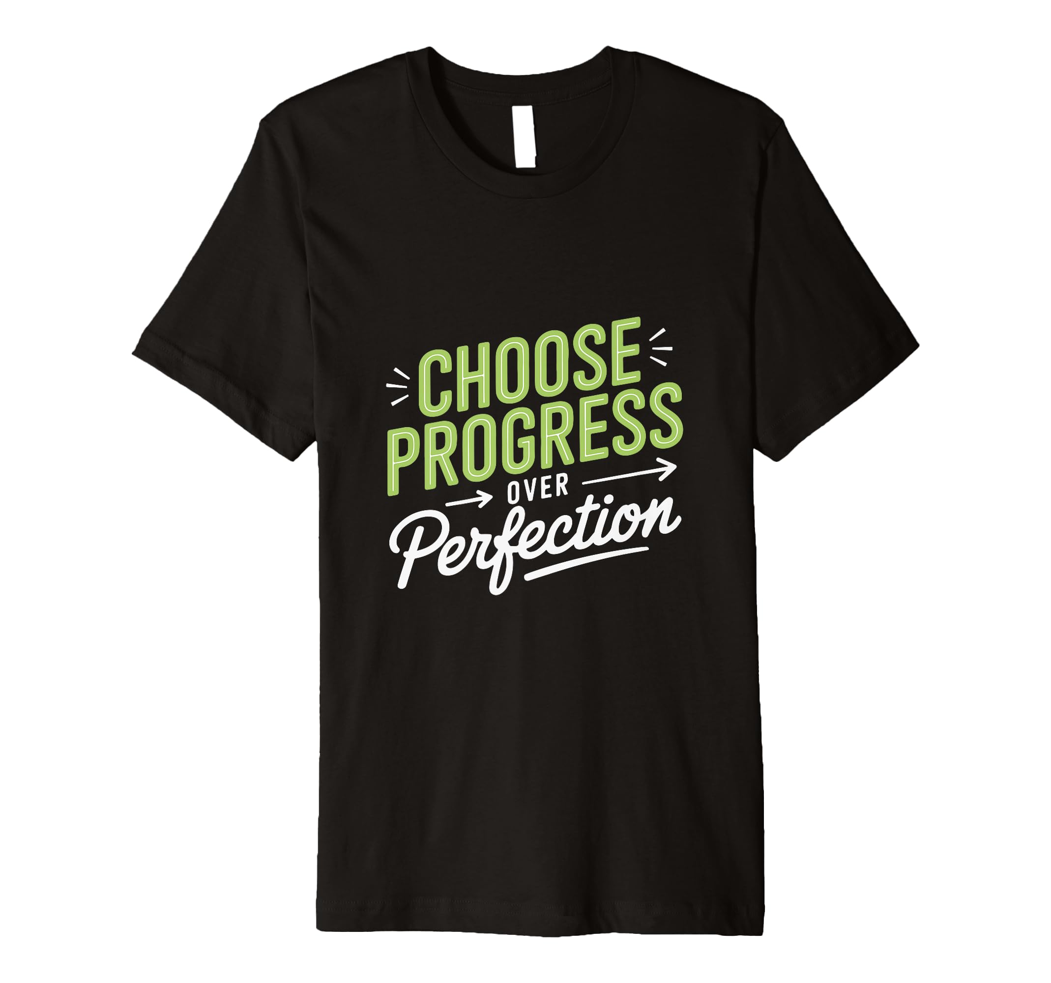 Motivational Teacher Student Progress Over T-Shirt - Unique Graphic Unisex - T-Shirt, Sweatshirt, Hoodie