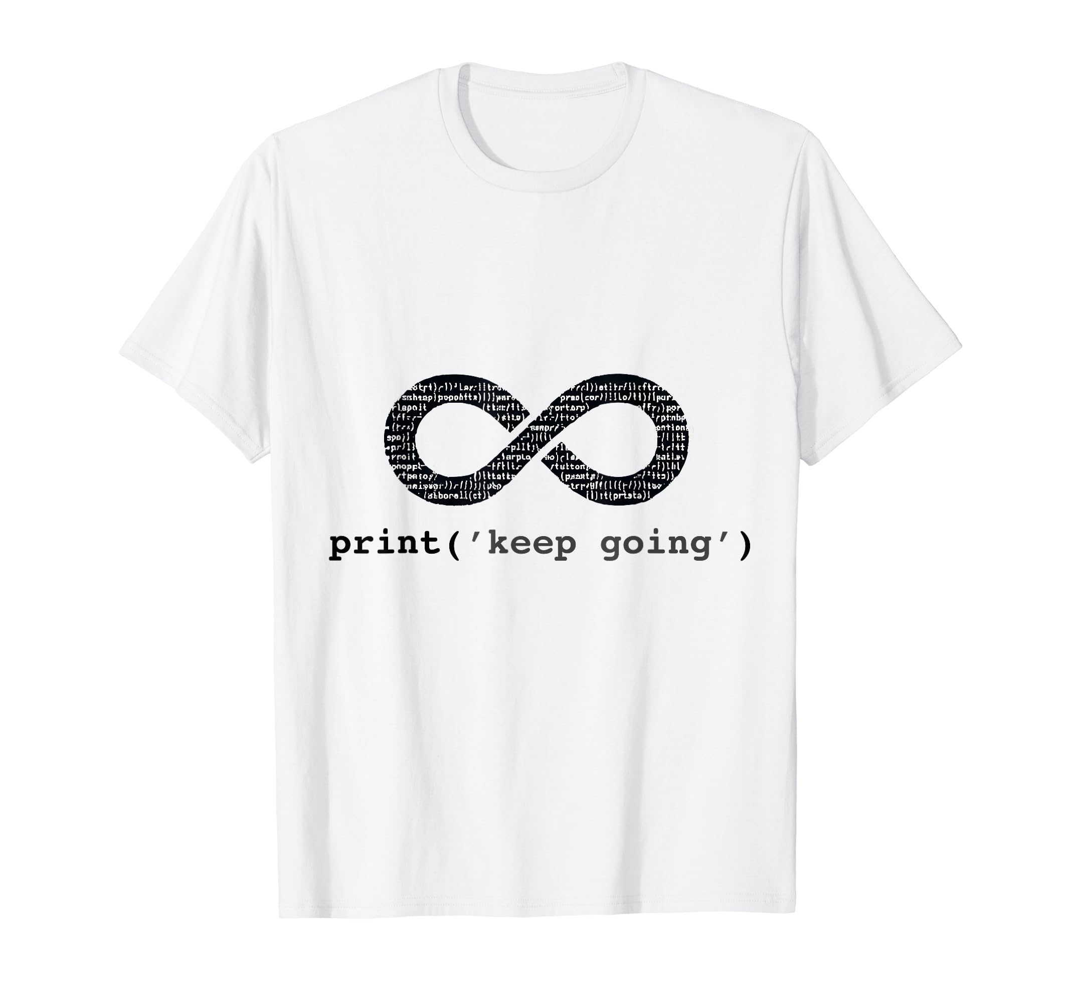 Keep Going Motivational Python T-Shirt - Fun Novelty Design for Adults - T-Shirt, Sweatshirt, Hoodie