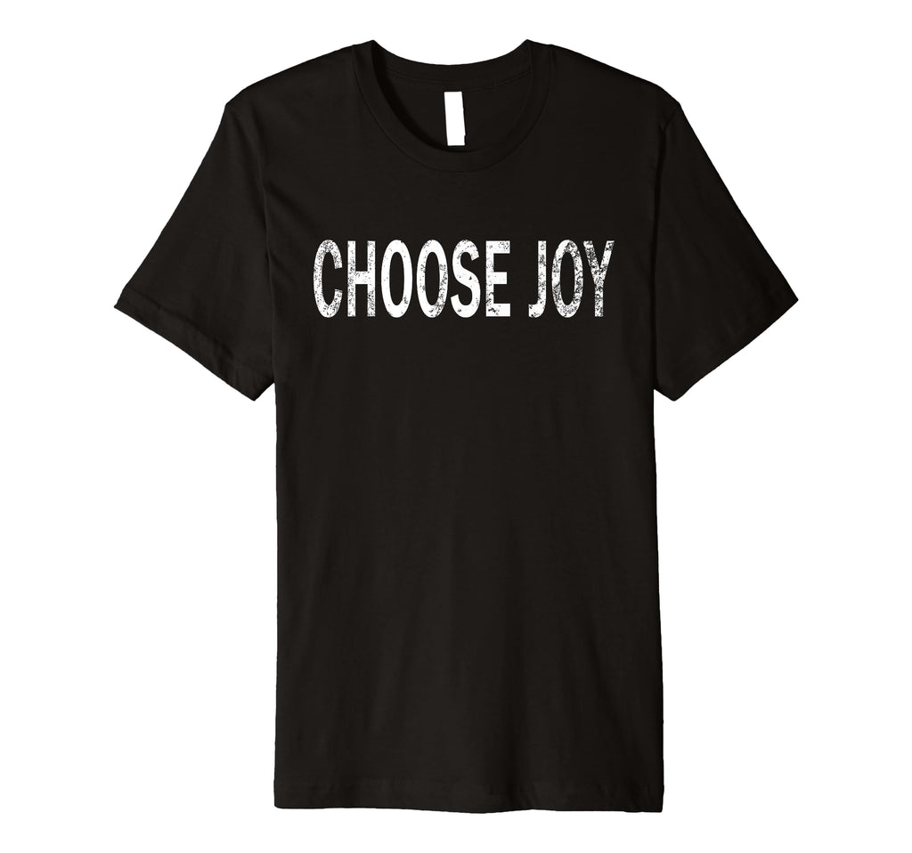 Choose Joy Distressed Positive Vibes T-Shirt - Aesthetic Graphic Unisex - T-Shirt, Sweatshirt, Hoodie
