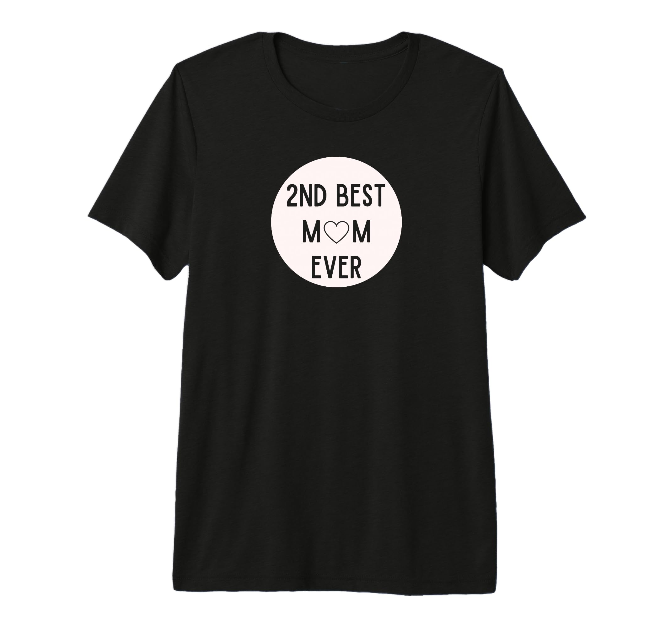 2Nd Best Mom Ever Mothers Day Step Mom T-Shirt - Unique Graphic Men Women - T-Shirt, Sweatshirt, Hoodie