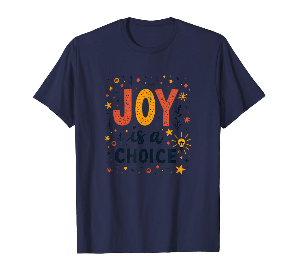 Choose Joy Inspiring Positive Mindset T-Shirt - Streetwear Style Men Women - T-Shirt, Sweatshirt, Hoodie