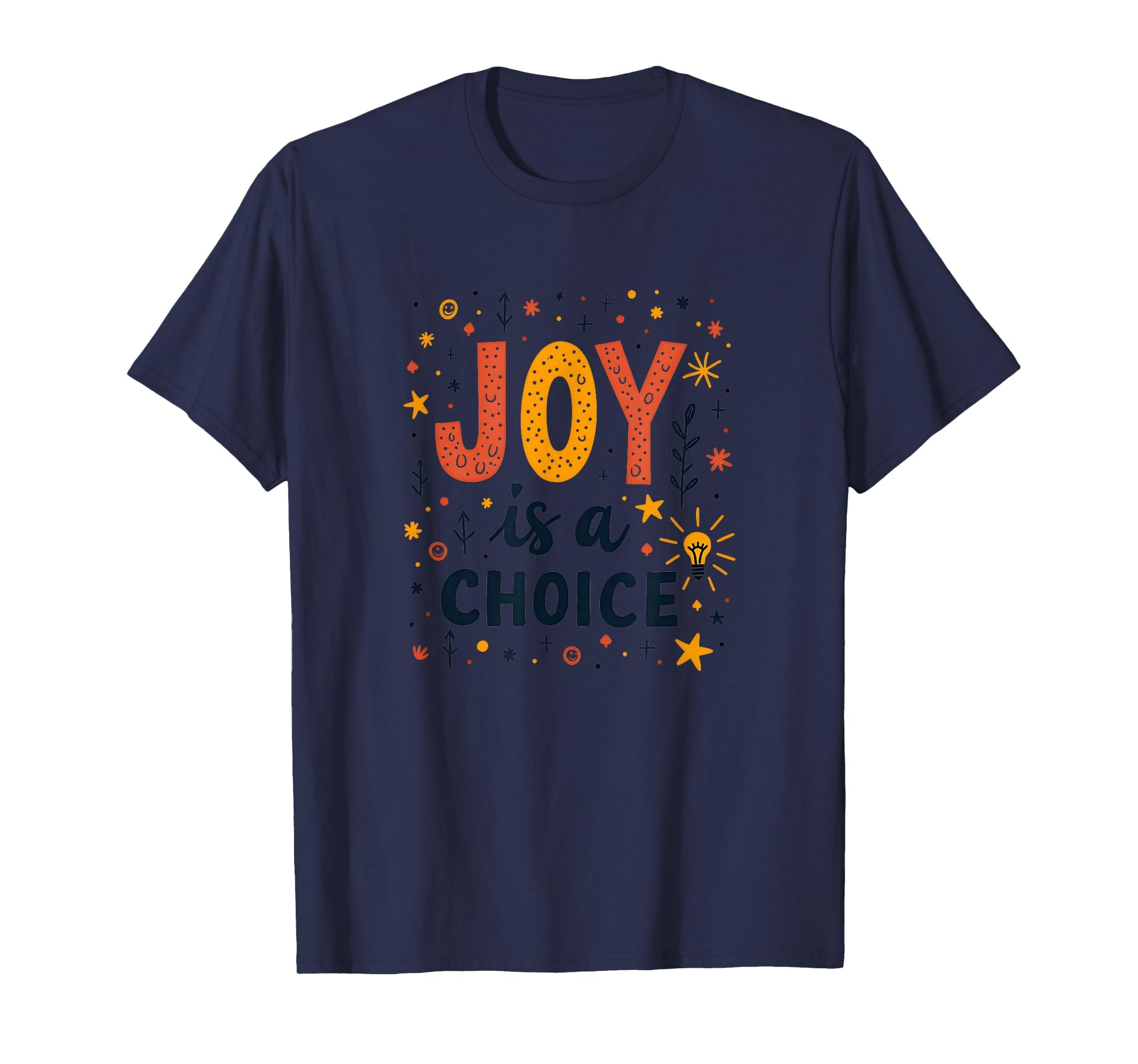 Choose Joy Inspiring Positive Mindset T-Shirt - Trendy Graphic for Adults - T-Shirt, Sweatshirt, Hoodie