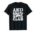 Antisocial Book Club Funny Book T-Shirt - Casual Everyday Wear for Adults - T-Shirt, Sweatshirt, Hoodie