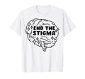 End Stigma Depression Anxiety Mental T-Shirt - Streetwear Style Unisex - T-Shirt, Sweatshirt, Hoodie