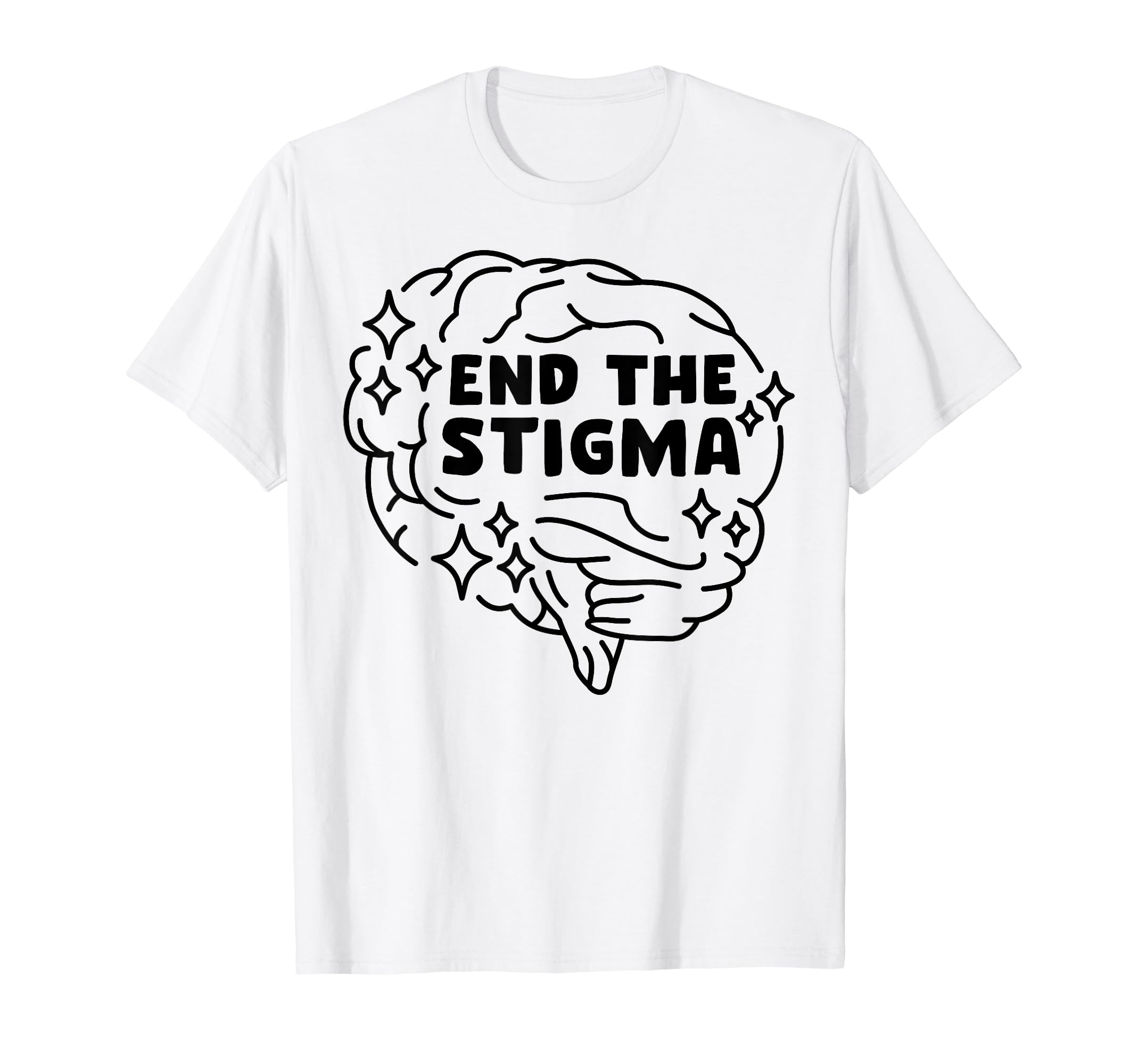 End Stigma Depression Anxiety Mental T-Shirt - Streetwear Style Unisex - T-Shirt, Sweatshirt, Hoodie