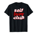 Self Love Club T-Shirt - Graphic Print for Adults - T-Shirt, Sweatshirt, Hoodie