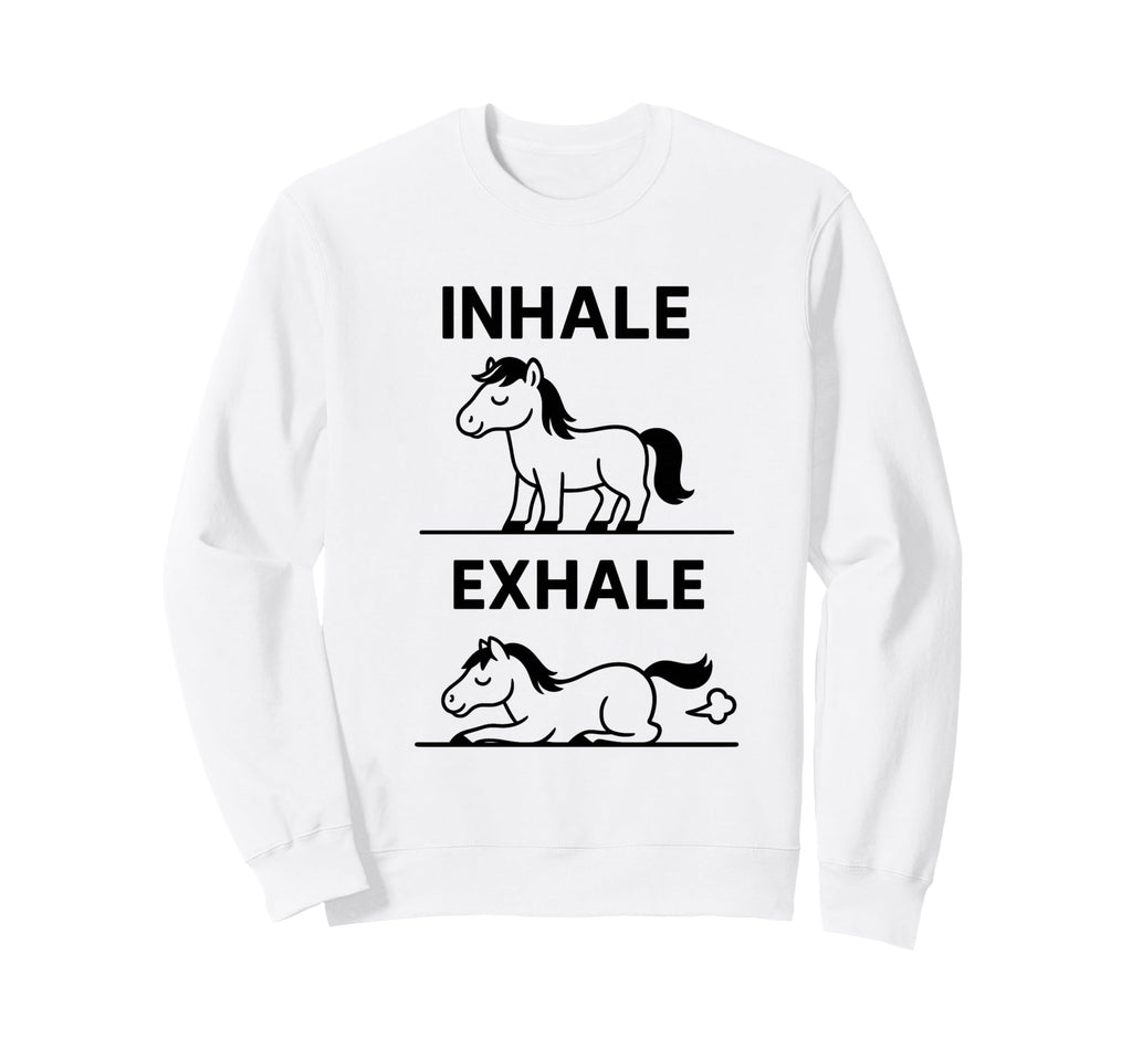 Funny Yoga Inhale Exhale Sweatshirt - Casual Everyday Wear Men Women - T-Shirt, Sweatshirt, Hoodie