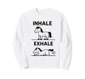 Funny Yoga Inhale Exhale Sweatshirt - Casual Everyday Wear Men Women - T-Shirt, Sweatshirt, Hoodie