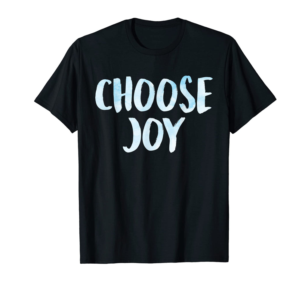 Choose Joy Happy Choose Joy T-Shirt - Trendy Graphic Men Women - T-Shirt, Sweatshirt, Hoodie