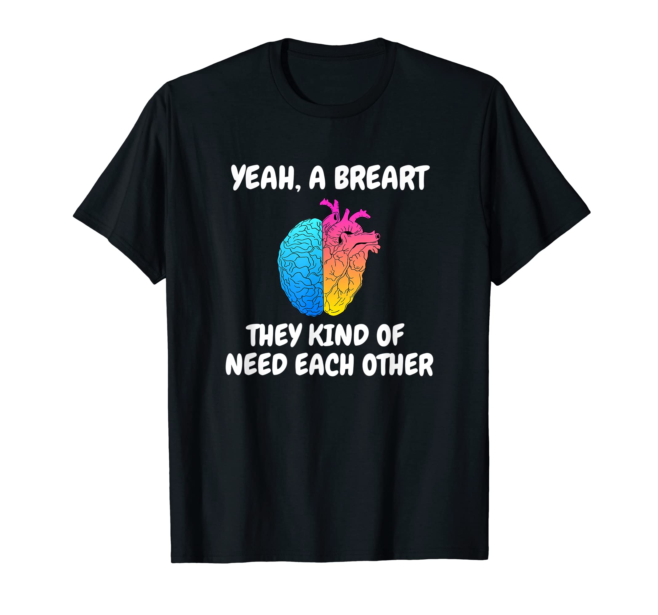 Breart Half Brain Half Heart T-Shirt - Casual Everyday Wear for Adults - T-Shirt, Sweatshirt, Hoodie