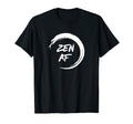 Zen Af Yoga Meditation Mindfulness T-Shirt - Custom Art Print for Adults - T-Shirt, Sweatshirt, Hoodie