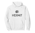 Book Hermit Quiet Reading Solitude Hoodie - Fun Novelty Design Unisex - T-Shirt, Sweatshirt, Hoodie