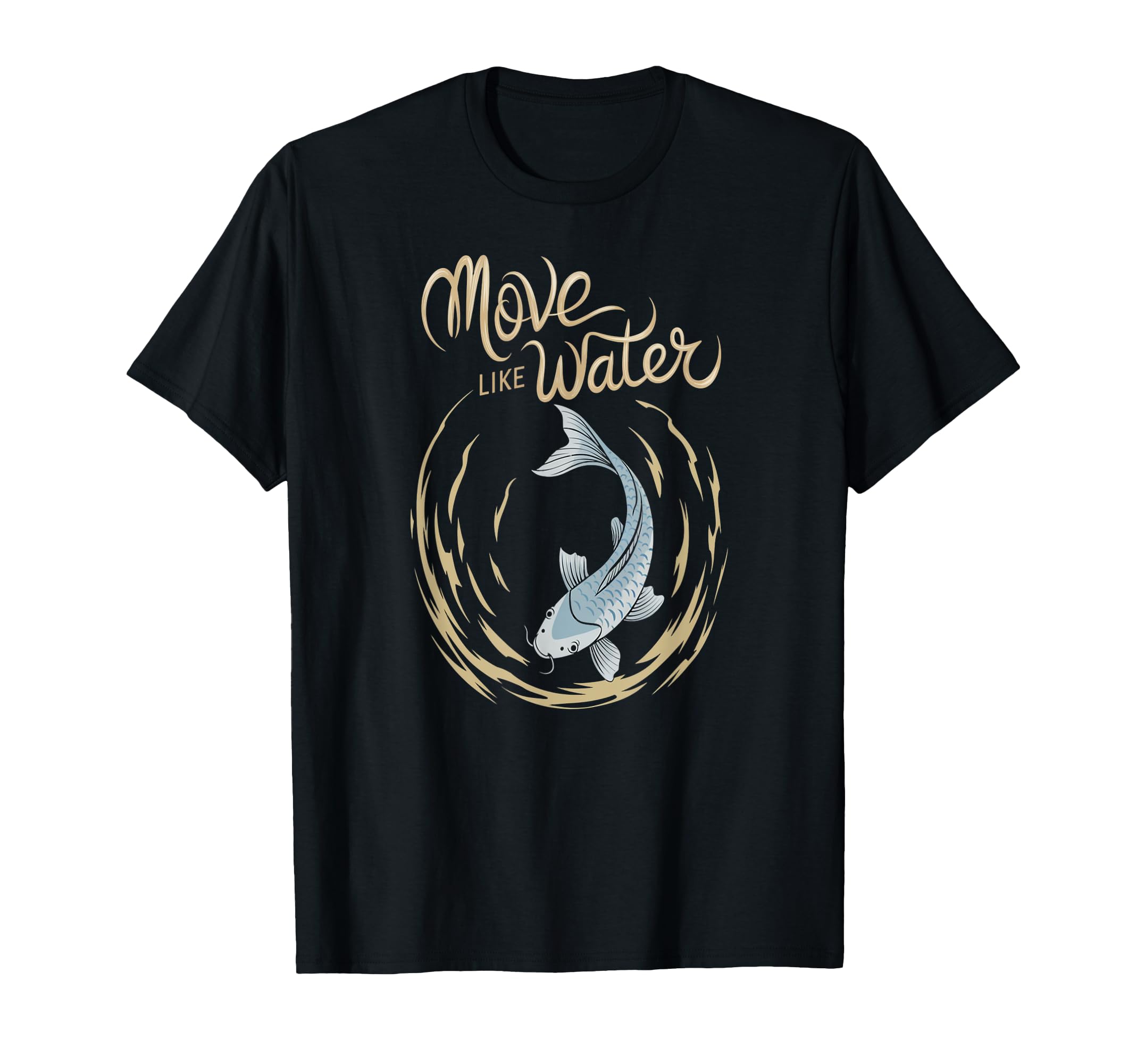 Move Like Water Zen Koi Fish Calm T-Shirt - Unique Graphic for Adults - T-Shirt, Sweatshirt, Hoodie