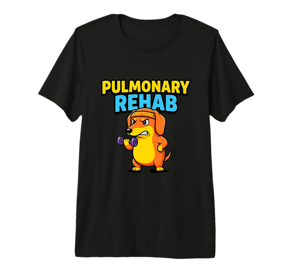 Pulmonary Rehab Dachshund Dog Therapy T-Shirt - Custom Art Print Unisex - T-Shirt, Sweatshirt, Hoodie