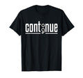 Continue Mental Health Awareness T-Shirt - Trendy Graphic Unisex - T-Shirt, Sweatshirt, Hoodie
