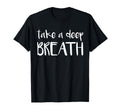 Take Deep Breath Tranquil Meditation Hoodie - Fun Novelty Design Men Women - T-Shirt, Sweatshirt, Hoodie
