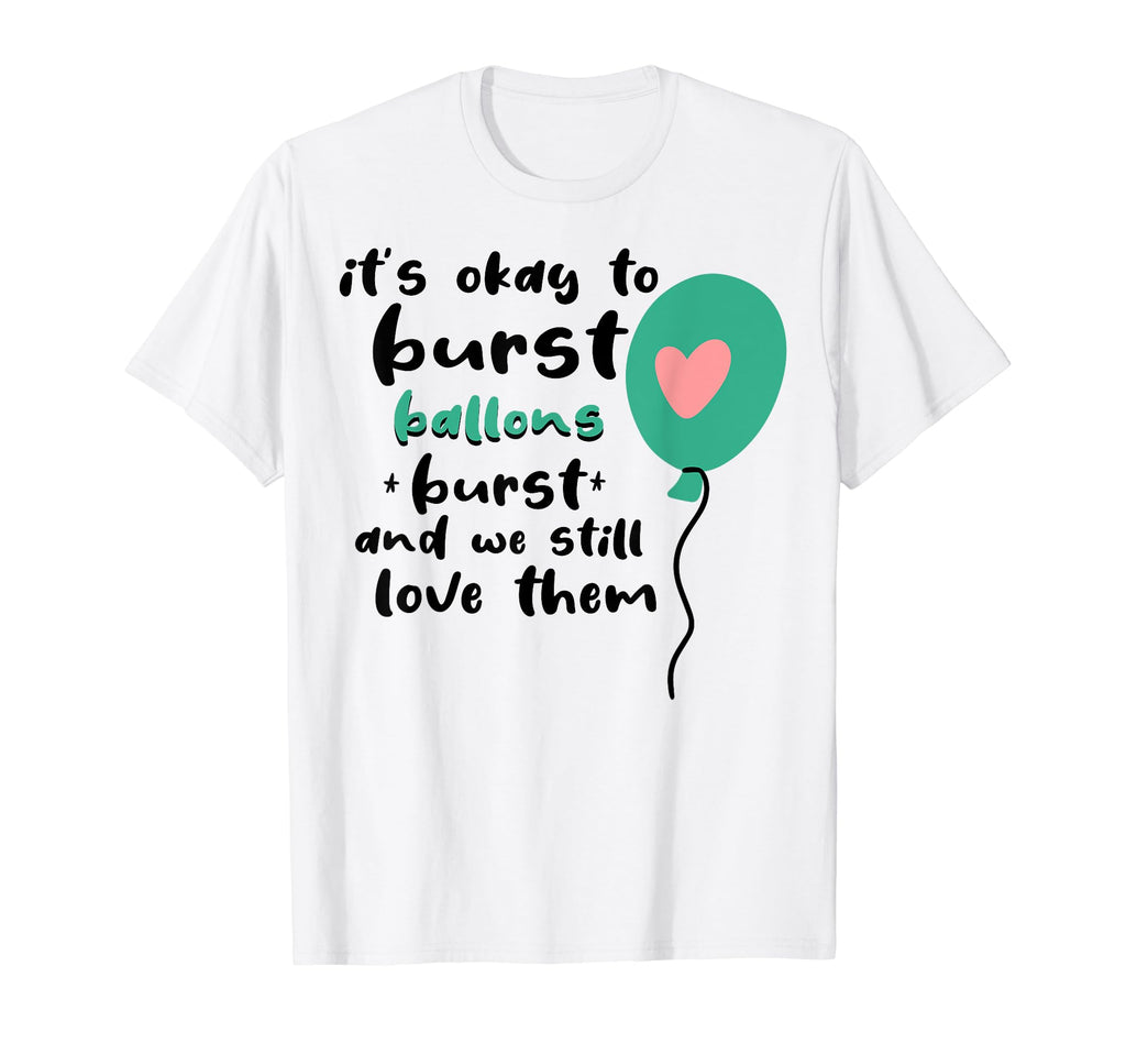 Balloons Burst Depression Mental T-Shirt - Fun Novelty Design Men Women - T-Shirt, Sweatshirt, Hoodie