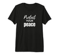 Protect Your Peace Inspirational T-Shirt - Casual Everyday Wear Men Women - T-Shirt, Sweatshirt, Hoodie