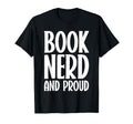 Book Nerd And Proud Funny Reading T-Shirt - Streetwear Style Men Women - T-Shirt, Sweatshirt, Hoodie
