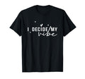 I Decide My Vibe Positive Affirmation T-Shirt - Minimalist Print Unisex - T-Shirt, Sweatshirt, Hoodie