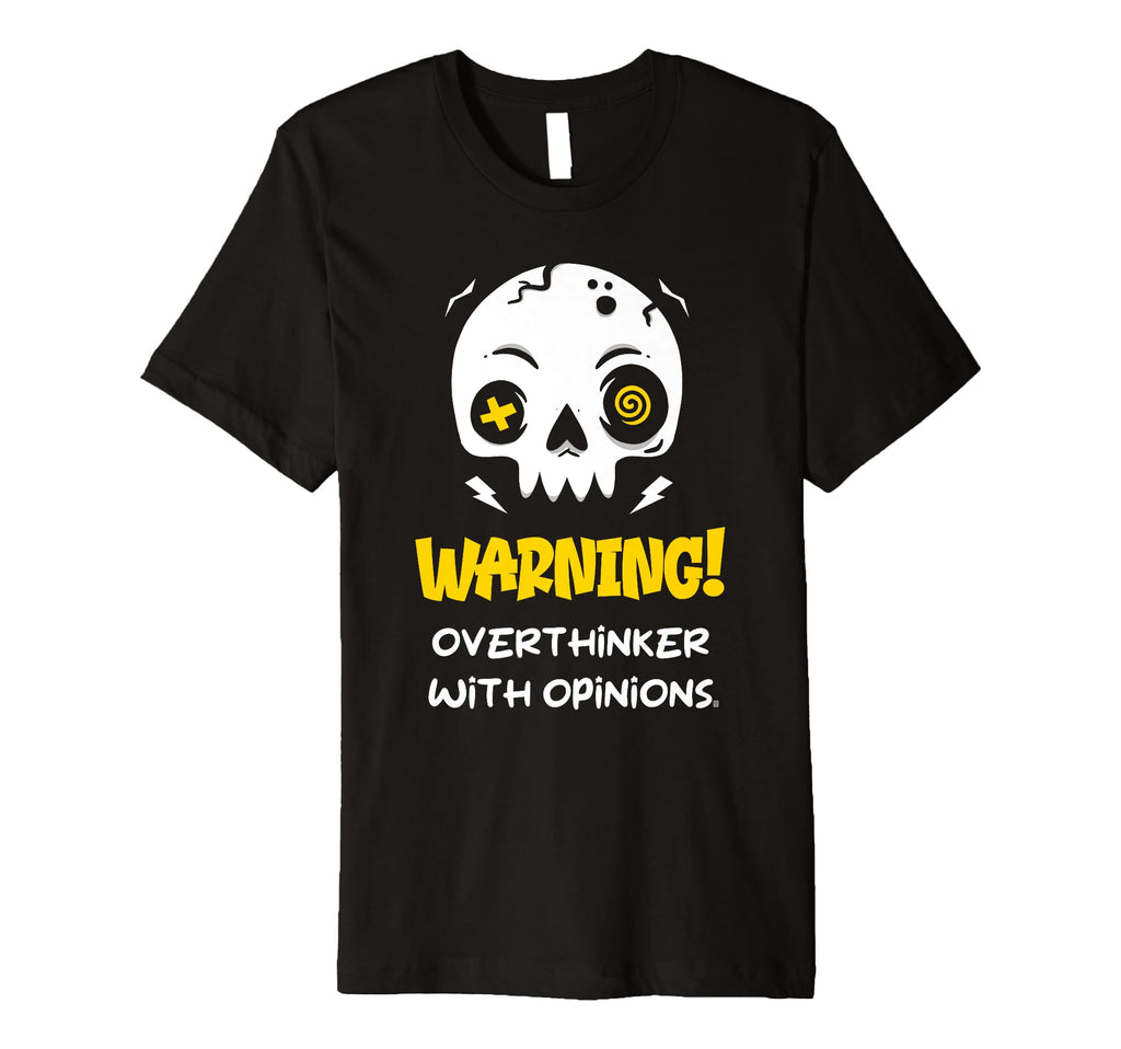 Warning Overthinker Opinions Funny Skull T-Shirt - Aesthetic Graphic Unisex - T-Shirt, Sweatshirt, Hoodie