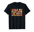 Groovy Hold Partner Im T-Shirt - Casual Everyday Wear Men Women - T-Shirt, Sweatshirt, Hoodie