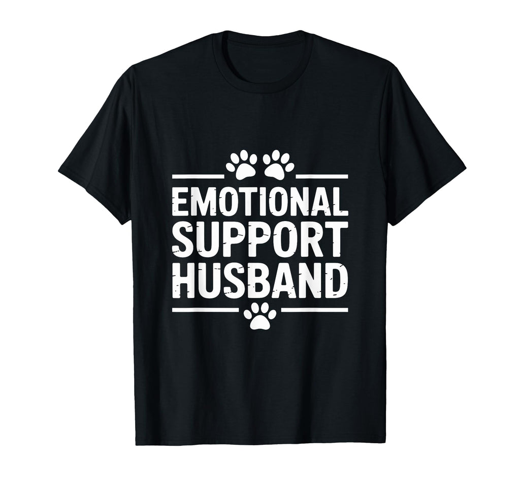 Emotional Support Husband Do Sweatshirt - Casual Everyday Wear Men Women - T-Shirt, Sweatshirt, Hoodie
