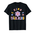 Be Kind To Your Mind Mental Health T-Shirt - Minimalist Print Unisex - T-Shirt, Sweatshirt, Hoodie