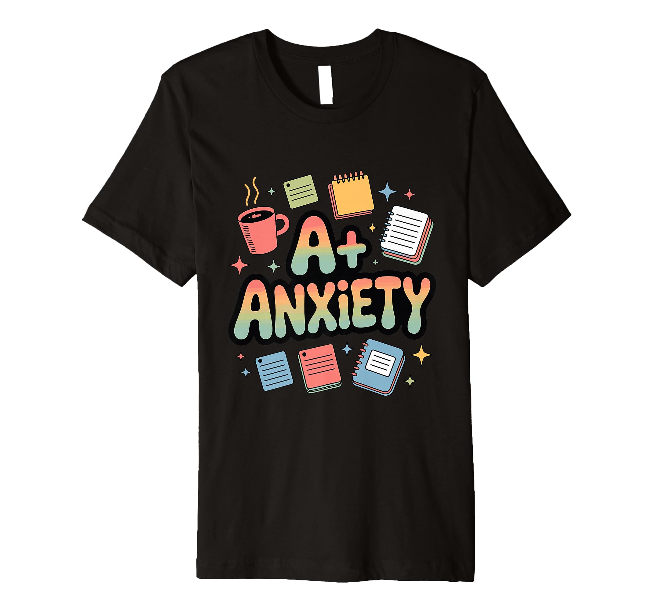 Anxiety Funny Perfectionist Student T-Shirt - Aesthetic Graphic Unisex - T-Shirt, Sweatshirt, Hoodie