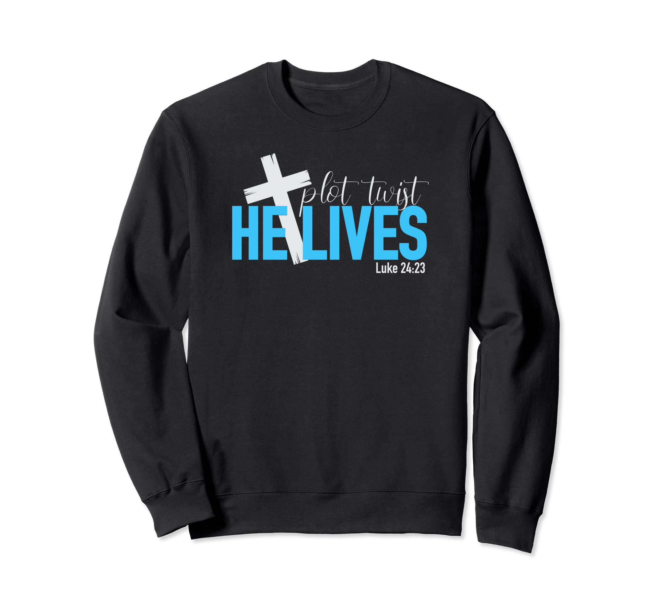 As Tees Plot Twist Jesus Lives Sweatshirt - Streetwear Style for Adults - T-Shirt, Sweatshirt, Hoodie