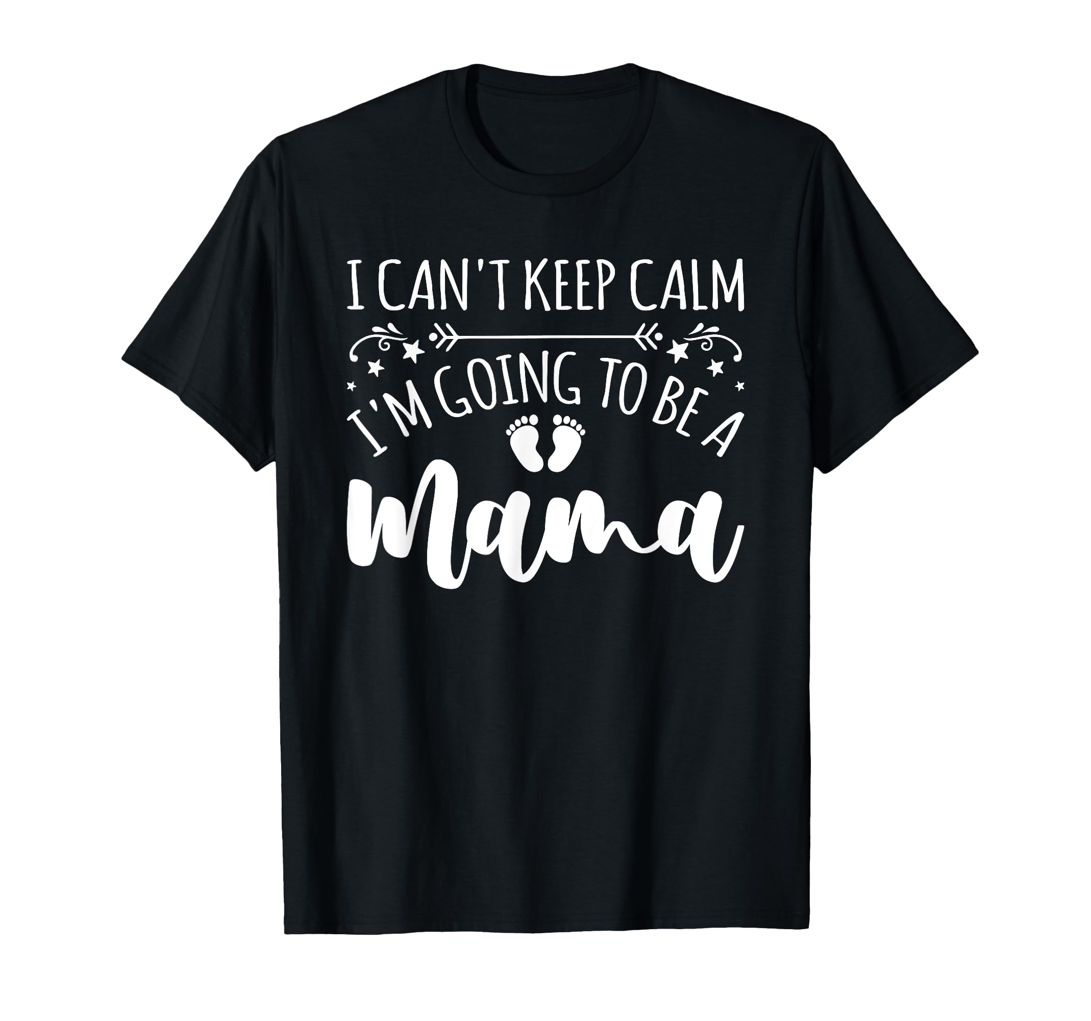 Pregnancy I Cant Keep Calm Im Going To T-Shirt - Minimalist Print Unisex - T-Shirt, Sweatshirt, Hoodie